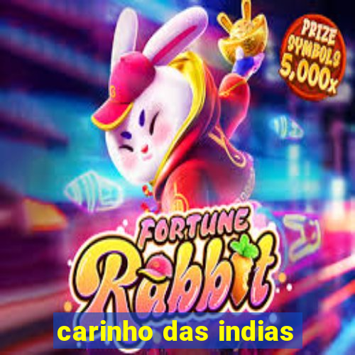 carinho das indias